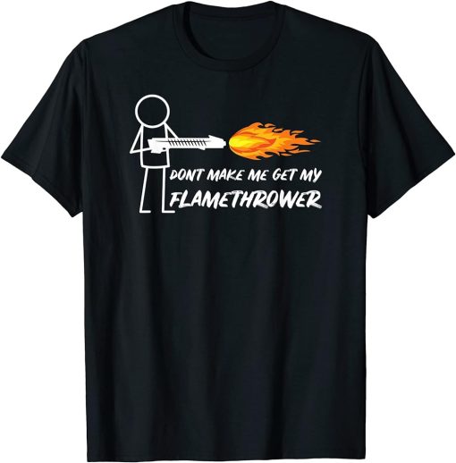 Flamethrower Prop Stick Man Figure Flame Thrower Men Boys T-Shirt