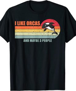 Vintage Retro Striped I Like Orcas And Maybe Like 3 People T-Shirt