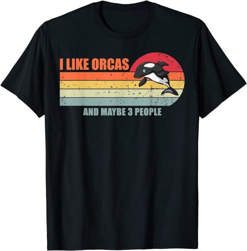 Vintage Retro Striped I Like Orcas And Maybe Like 3 People T-Shirt